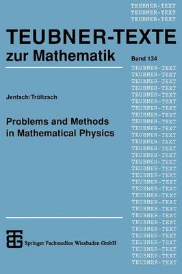 Problems and Methods in Mathematical Physics