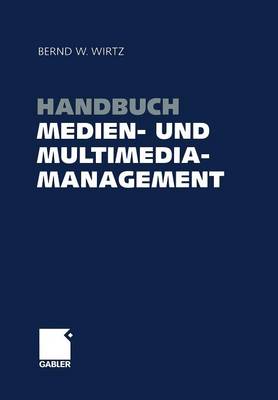 Handbuch Medien- und Multimediamanagement