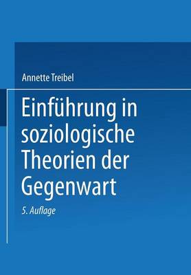 Einführung in soziologische Theorien der Gegenwart