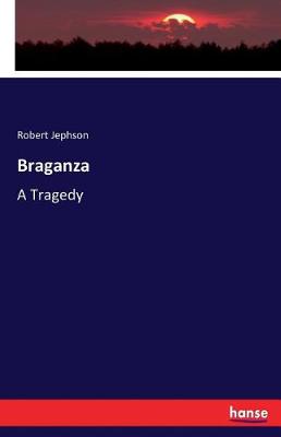 Braganza