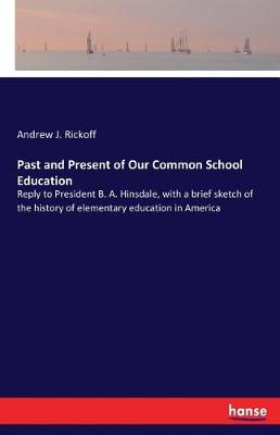 Past and Present of Our Common School Education