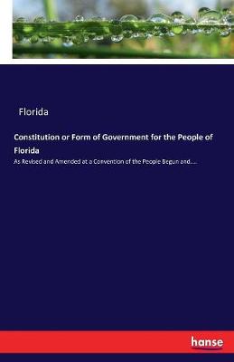 Constitution or Form of Government for the People of Florida