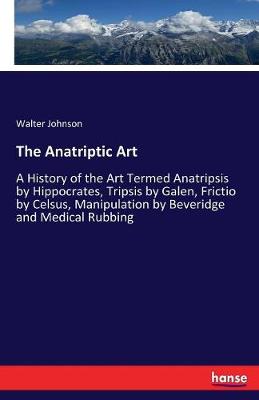 The Anatriptic Art