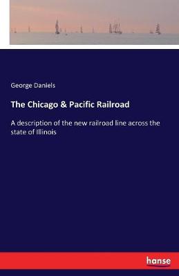 The Chicago & Pacific Railroad