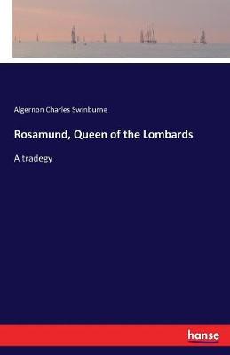 Rosamund, Queen of the Lombards