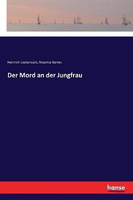 Der Mord an Der Jungfrau