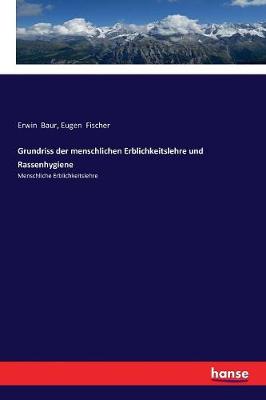 Grundriss Der Menschlichen Erblichkeitslehre Und Rassenhygiene