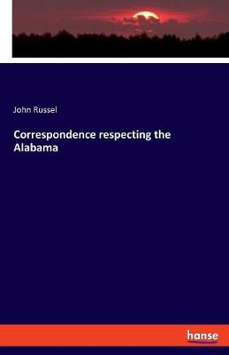 Correspondence Respecting the Alabama