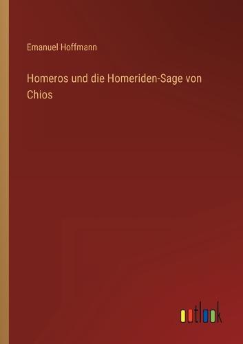 Homeros und die Homeriden-Sage von Chios