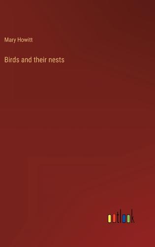 Birds and their nests