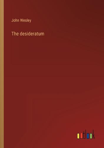 The desideratum