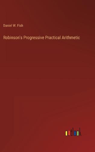 Robinson's Progressive Practical Arithmetic