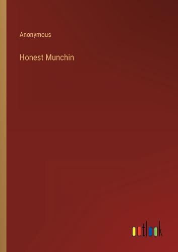 Honest Munchin
