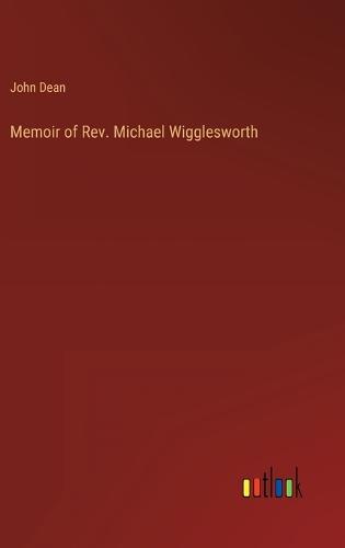 Memoir of Rev. Michael Wigglesworth