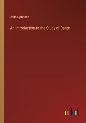 An Introduction to the Study of Dante