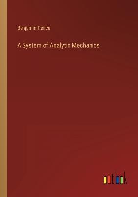 A System of Analytic Mechanics