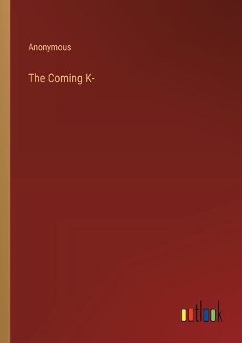 The Coming K-