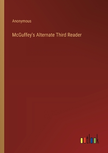 McGuffey's Alternate Third Reader