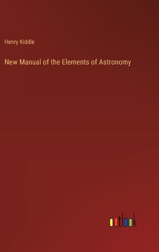 New Manual of the Elements of Astronomy