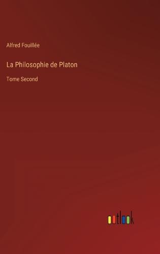 La Philosophie de Platon
