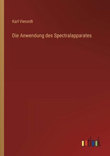 Die Anwendung des Spectralapparates