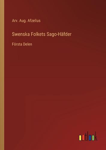 Swenska Folkets Sago-Häfder