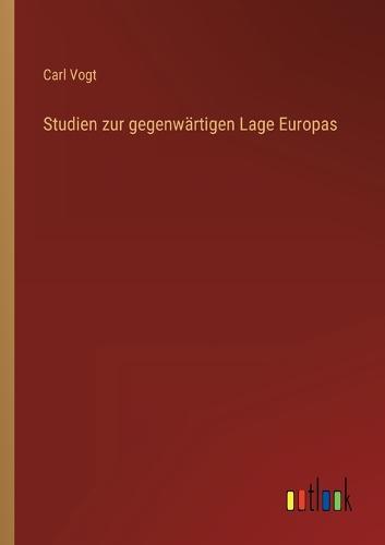 Studien zur gegenwärtigen Lage Europas