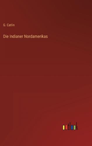 Die Indianer Nordamerikas