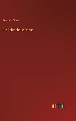 Die lichtscheue Dame