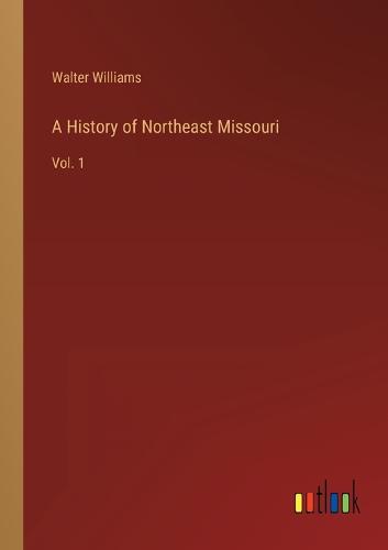 A History of Northeast Missouri