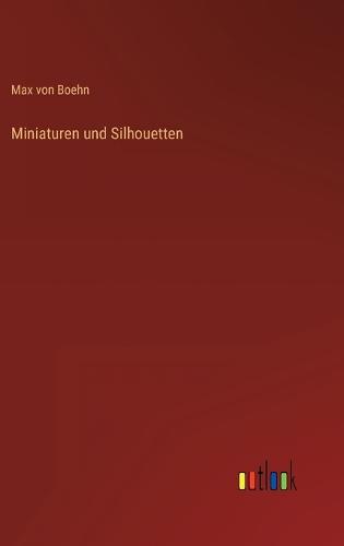 Miniaturen und Silhouetten