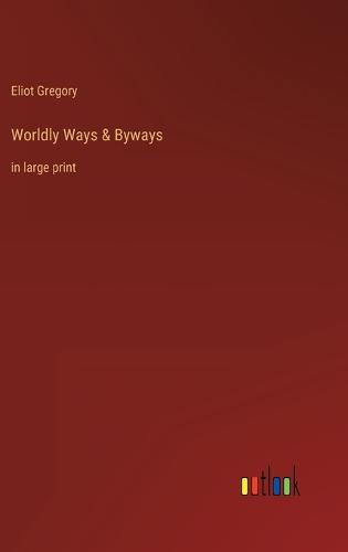 Worldly Ways & Byways