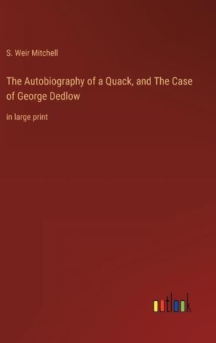 The Autobiography of a Quack, and The Case of George Dedlow