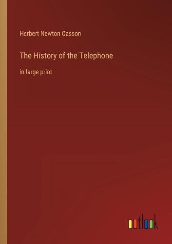 The History of the Telephone