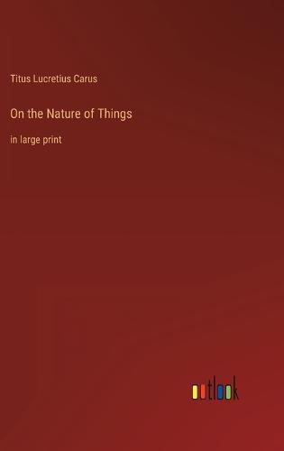On the Nature of Things