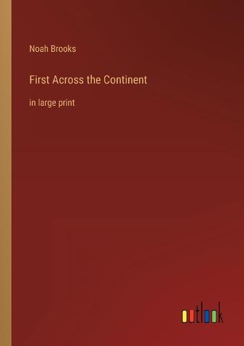 First Across the Continent