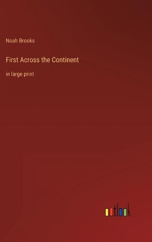 First Across the Continent