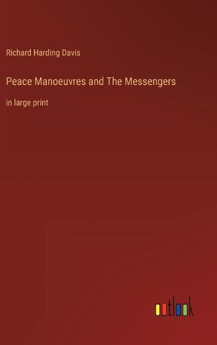 Peace Manoeuvres and The Messengers