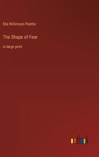 The Shape of Fear