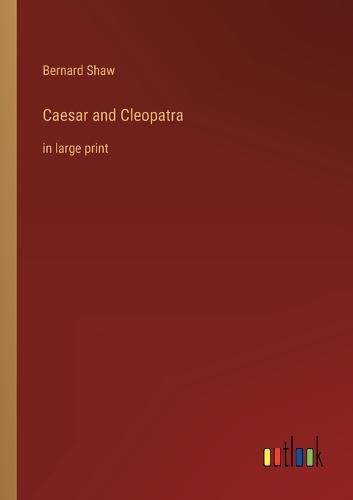 Caesar and Cleopatra