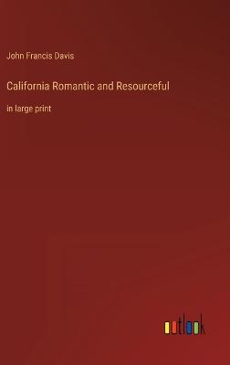 California Romantic and Resourceful