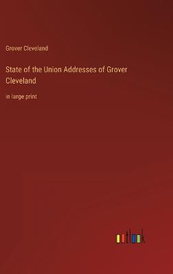 State of the Union Addresses of Grover Cleveland