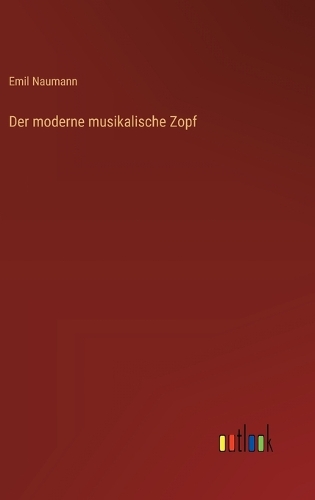 Der moderne musikalische Zopf