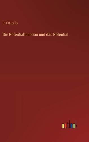 Die Potentialfunction und das Potential