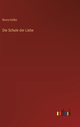 Die Schule der Liebe