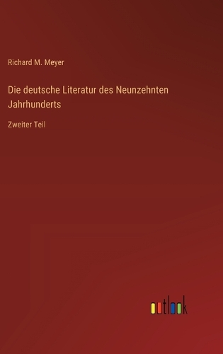 Die deutsche Literatur des Neunzehnten Jahrhunderts