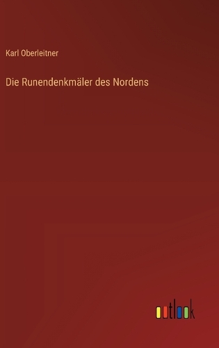 Die Runendenkmäler des Nordens