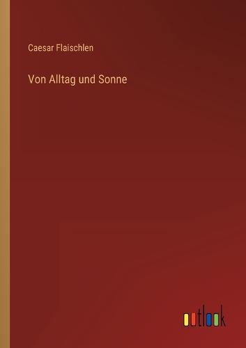 Von Alltag und Sonne