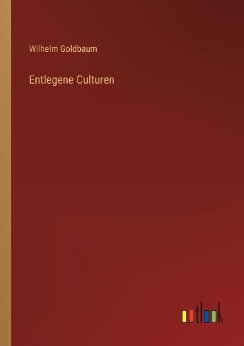 Entlegene Culturen
