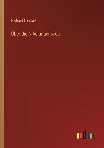 Über die Nibelungensage